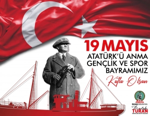 19 Mayıs Atatürk&#039;ü Anma Gençlik ve Spor Bayramımız Kutlu Olsun
