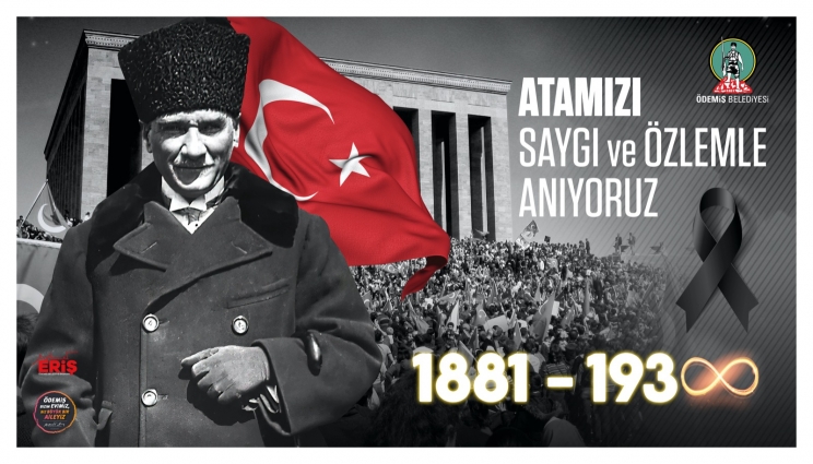 Ödemiş Belediye Başkanı Mehmet Eriş’in 10 Kasım Atatürk’ü Anma Günü Mesajı