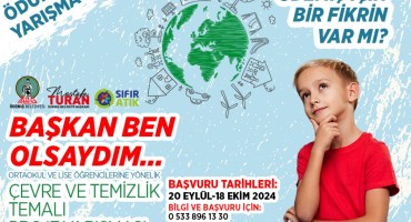 “Başkan Ben Olsaydım” Çevre ve Temizlik Temalı Proje Yarışması
